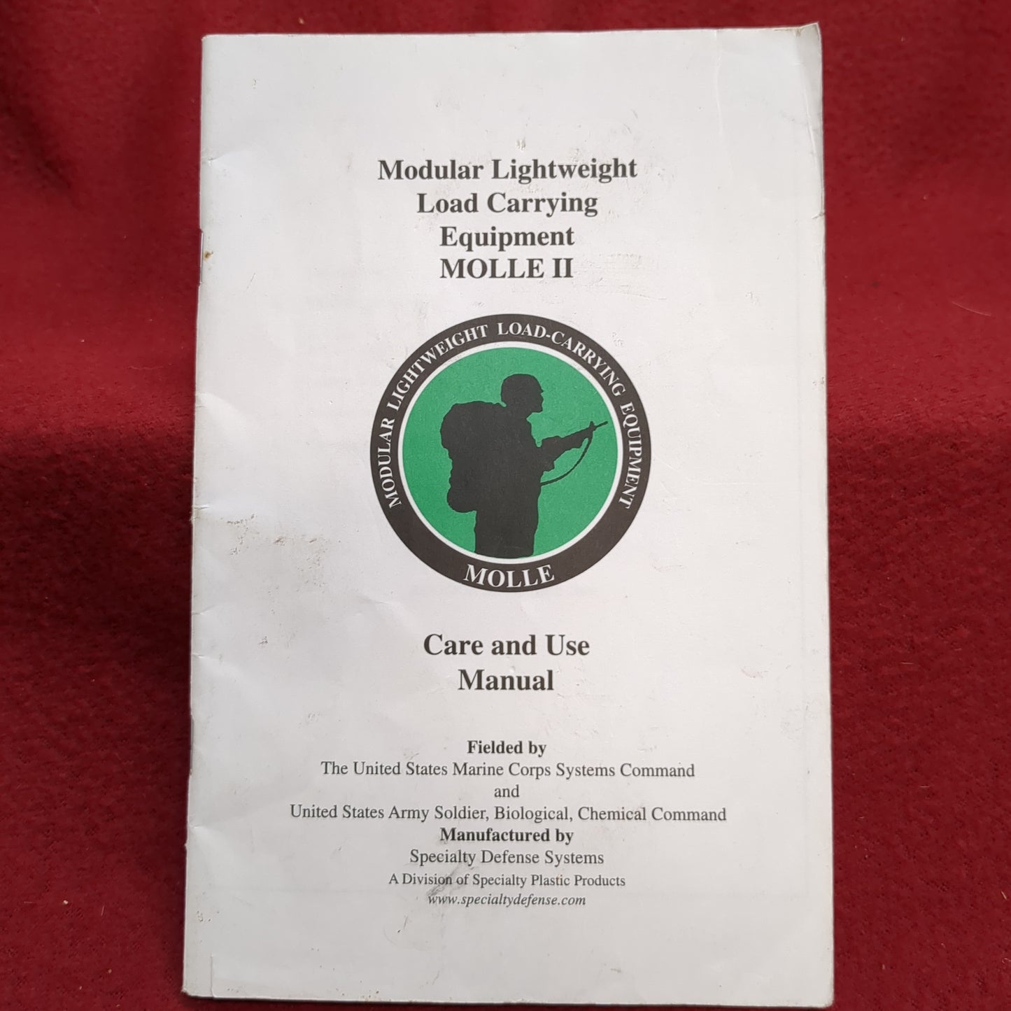 BOOK: MODULAR LIGHTWEIGHT LOAD CARRYING EQUIPMENT MOLLE II CARE AND USE MANUAL DECEMBER 2000(box18)