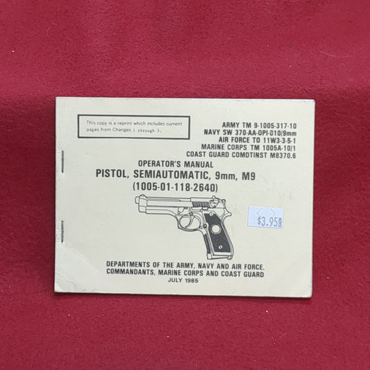 BOOK:  OPERATOR'S MANUAL PISTOL, SEMIAUTOMATIC, 9mm, M9 (1005-01-118-2640) JULY 1985(box18)