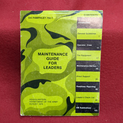 BOOK: MAINTENANCE GUIDE FOR LEADERS AUGUST 1979 : GENERAL GUIDELINES; OPERATOR, CREW; THE EQUIPMENT; MAINTENANCE SECTION; DIRECT SUPPORT; READINESS REPORTING; LEADER'S CHECK LIST; PM PUBLICATIONS (box18)