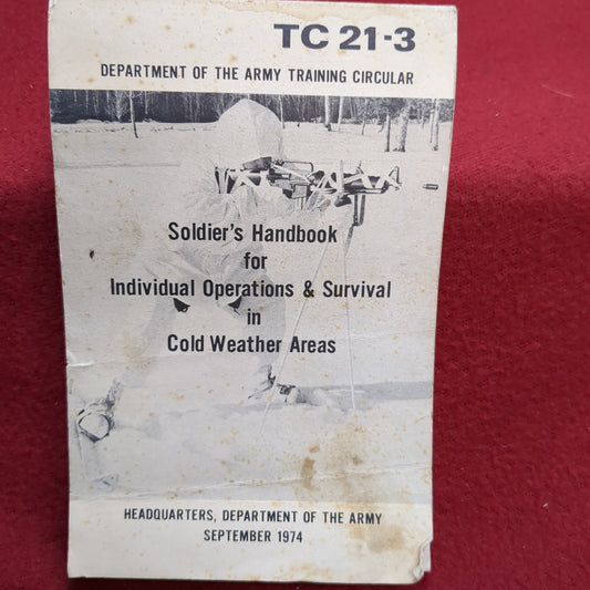 BOOK: SOLDIER'S HANDBOOK FOR INDIVIDUAL OPERATIONS AND SURVIVAL IN COLD WEATHER AREAS SEPTEMBER 1974(box18)