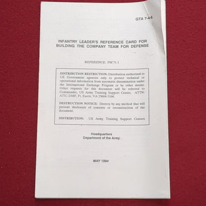 BOOK:  INFANTRY LEADER'S REFERENCE CARD FOR BUILDING THE COMPANY TEAM FOR DEFENSE MAY 1994 (BOX 19)