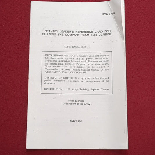 BOOK:  INFANTRY LEADER'S REFERENCE CARD FOR BUILDING THE COMPANY TEAM FOR DEFENSE MAY 1994 (BOX 19)