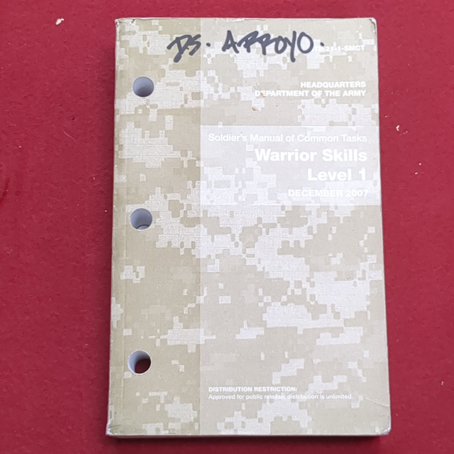 BOOK: HEADQUARTERS DEPARTMENT OF THE ARMY SOLDIER'S MANUAL OF COMMON TASKS WARRIOR SKILLS LEVEL 1 DECEMBER 2007 (BOX 19)