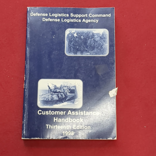 BOOK: DEFENSE LOGISTICS SUPPORT COMMAND DEFENSE LOGISTICS AGENCY CUSTOMER ASSISTANCE HANDBOOK THIRTEENTH EDITION 1998 (BOX 19)
