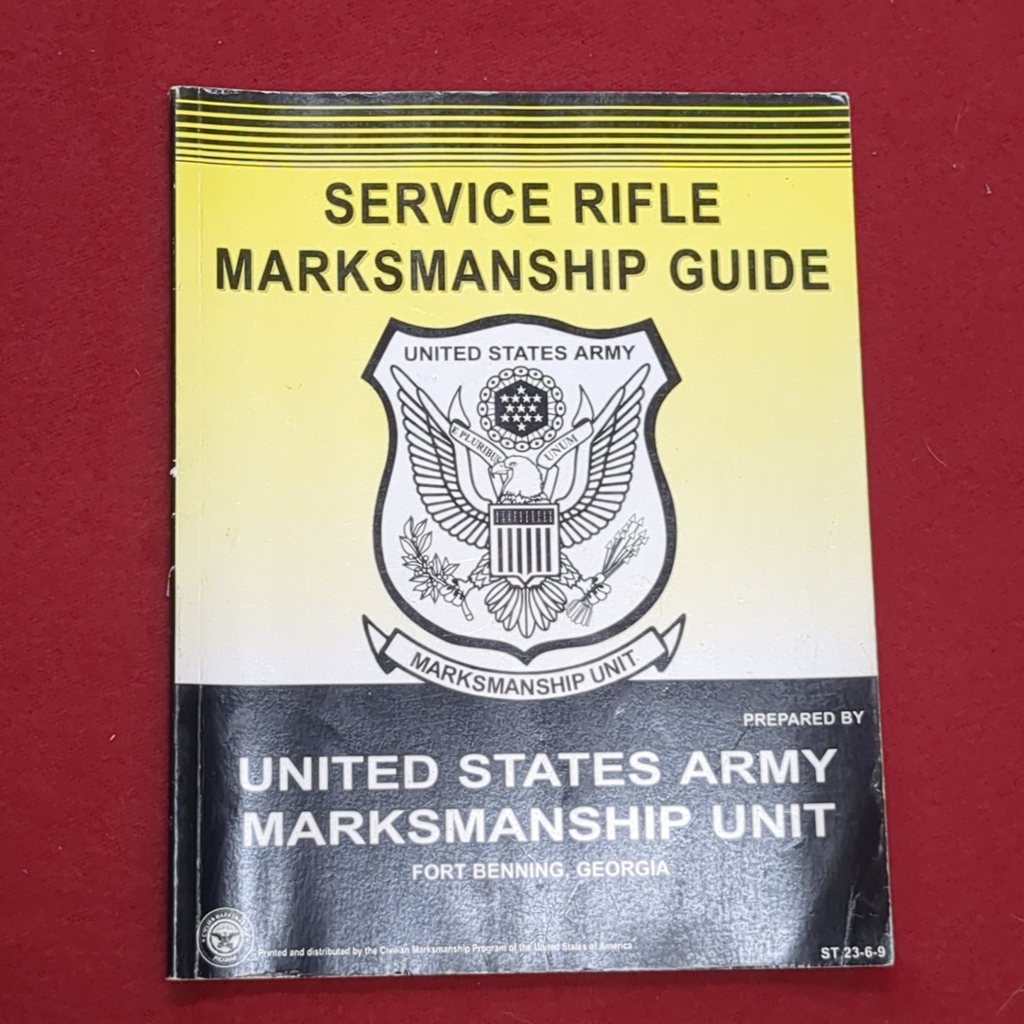 BOOK:  SERVICE RIFLE MARKSMANSHIP GUIDE PREPARED BY UNITED STATES ARMY MARKSMANSHIP UNIT FORT BENNING, GEORGIA(BOX 19)