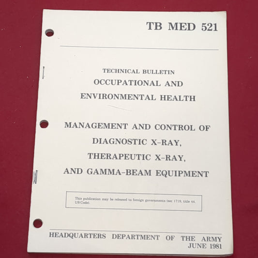 BOOK TECHNICAL BULLETIN OCCUPATIONAL AND ENVIRONMENTAL HEALTH MANAGEMENT AND CONTROL OF DIAGNOSTIC X-RAY, THERAPEUTIC X-RAY, AND GAMMA BEAM EQUIPMENT JUNE 1981 (BOX20)