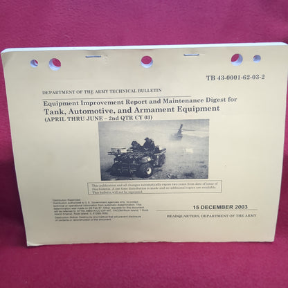 BOOK BULLETIN EQUIIPMENT IMPROVEMENT REPORT AND MAINATENANCE DIGEST FOR TANK, AUTOMOTIVE, AND ARMAMENT EQUIPMENT (APRIL THRU JUE -2ND QTR CY 03) 15 DECEMBER 2003(BOX21)
