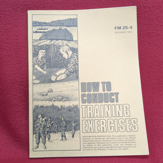 BOOK: HOW TO CONDUCT TRAINING EXERCISES SEPTEMBER 1984 FT. MONROE, VA 23651 (BOX23)