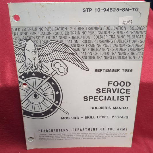 BOOK FOOD SERVICE SPECIALIST SOLDIER'S MANUAL MOS 94B SKILL LEVEL 2/3/4/5  12 SEPTEMBER 1986 (BOX22)