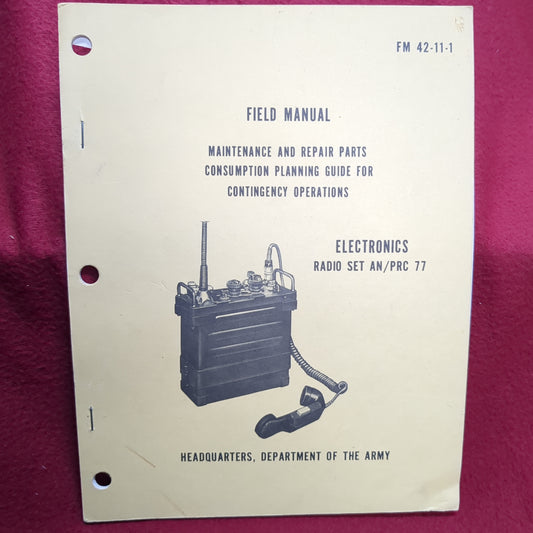 BOOK FIELD MNAUL MAINTENANCE AND REPAIR PARTS CONSUMPTION PLANKING GUIDE FOR CONTINGENCY OPERATIONS ELECTRONICS RADIO SET AN/PRC 77(BOX22)