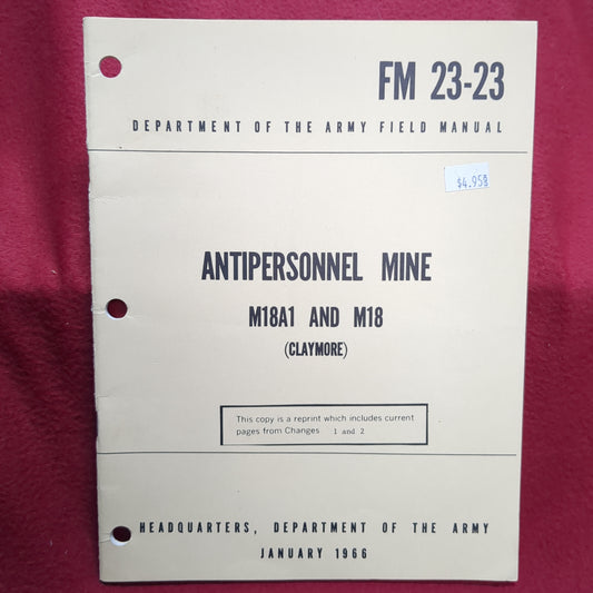 BOOK DEPARTMENT OF THE ARMY FIELD MANUAL ANTIPERSONNEL MINE (MI8A1 AND M18 (CLAYMORE) JANUARY 1966BOX22)