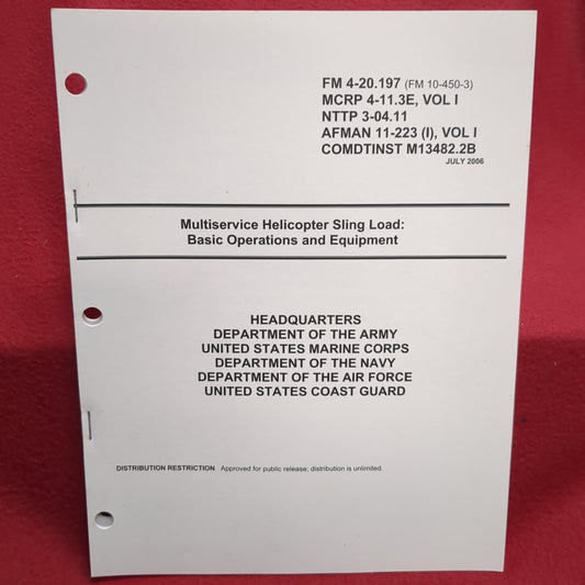 BOOK -  MULTISERVICE HELICOPTER SLING LOAD: BASIC OPERATIONS AND EQUIPMENT JULY 2006(BOX 28)