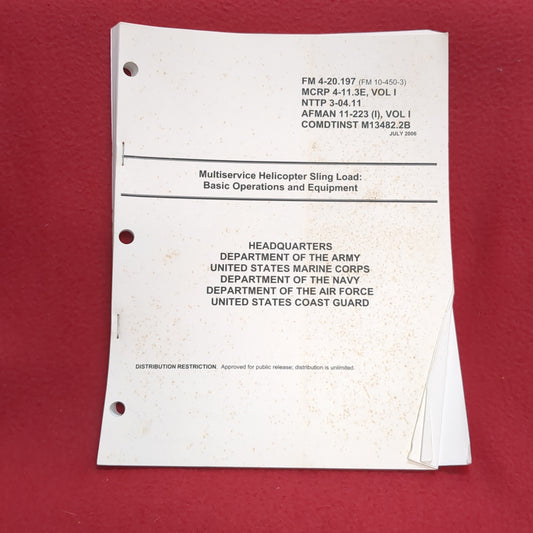BOOK -  ARMY, MARINE CORPS, NAVY, AIR FORCE, COAST GUARD: MULTISERVICE HELICOPTER SLING LOAD: BASIC OPERATIONS AND EQUIPMENT JULY 2006(BOX 28)