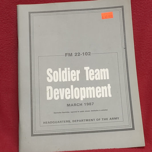BOOK -  FIELD MANUAL: SOLDIER TEAM DEVELOPMENT: MARCH 1987 (BOX 29)