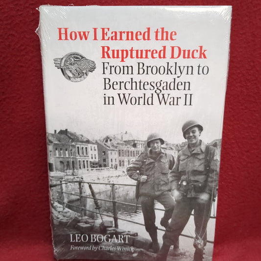 BOOK - HOW I EARNED THE RUPTURED DUCK FROM BROOKLYN TO BERCHTESGADEN IN WW2(BOX42)