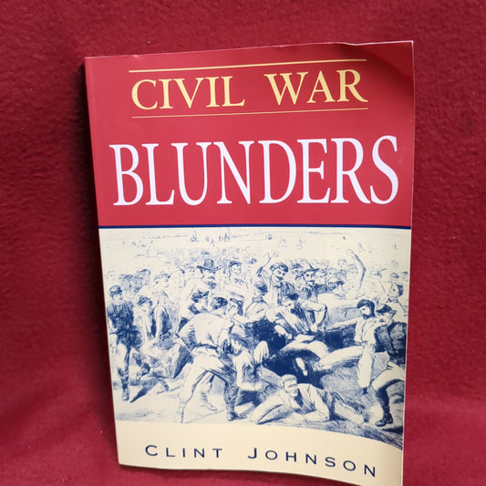 BOOK     CIVIL WAR BLUNDERS   (BOX45)