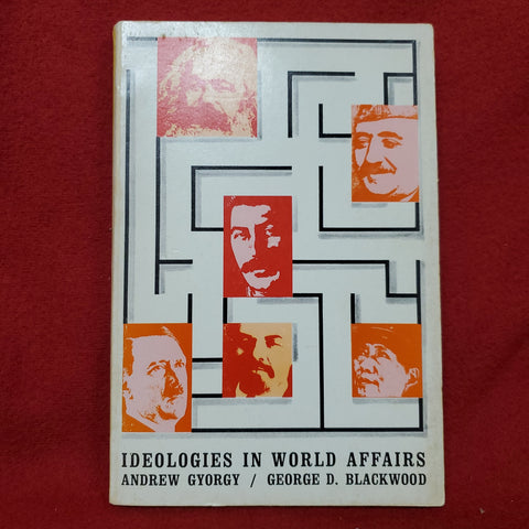 Vintage "Ideologies in World Affairs" by Gyorgy & Blackwood - 1967 (Sept)
