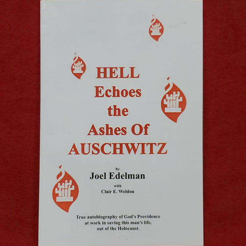 "Hell Echoes the Ashes of Auschwitz" by Edelman & Weldon - 2015 (Sept)