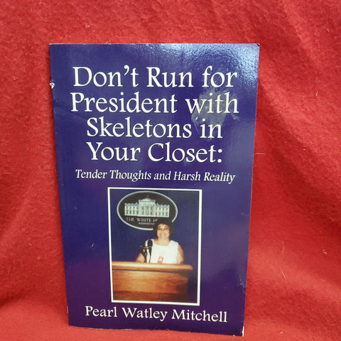 Vintage "DON'T RUN FOR PRESIDENT with Skeletons in Your Closet" by Pearl W. Mitchell (24s)