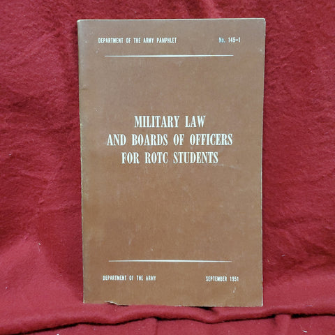 VINTAGE 1951 Sept "MILITARY LAW & BOARD OF OFFICERS FOR ROTC STUDENTS" Pamphlet 145-1 (wkrp)