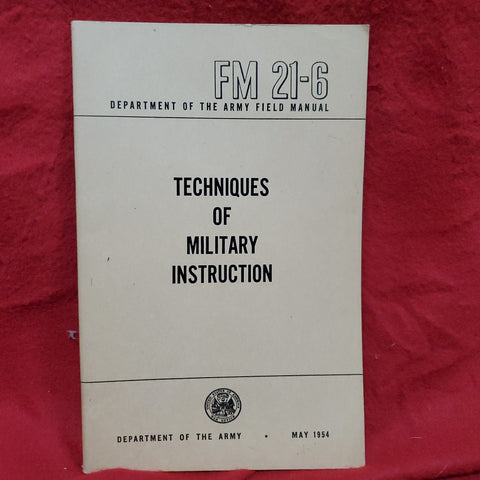 VINTAGE 1954 May "TECHNIQUES OF MILITARY INSTRUCTION" FM 21-6 (wkrp)