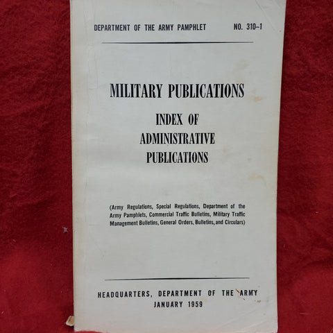 VINTAGE 1959 Jan "MILITARY PUBLICATIONS: ADMINISTRATIVE PUBLICATIONS" Pamphlet No. 310-1 (wkrp)