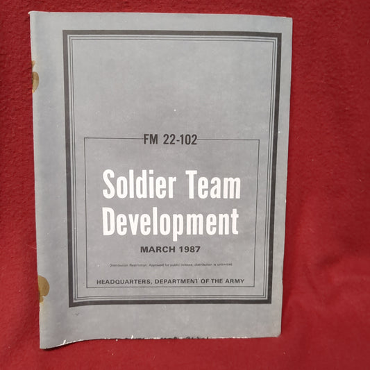 BOOK: March 1987 FM 22-102 Soldier Team Development Field Manual (manual-MH750)